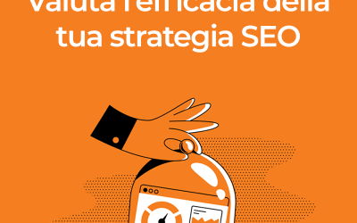 Tre report per valutare l’efficacia della tua strategia SEO